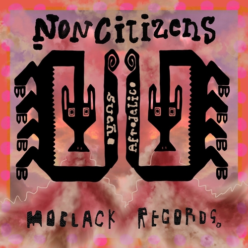 NonCitizens - Sueño Afrodelico [MBR560]